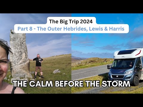 Big Trip 2024 8 The Outer Hebrides Harris and Lewis Motorhome Touring Scotland 2024