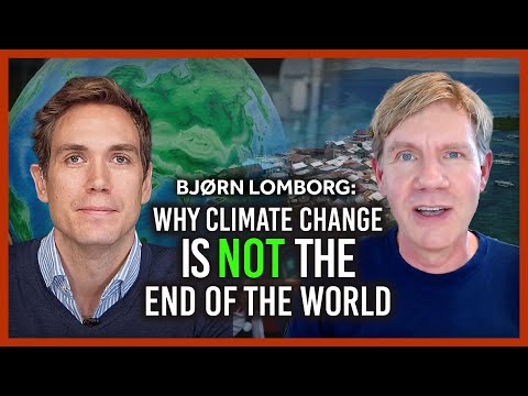 Bjorn Lomborg: Climate change is NOT the end of the world