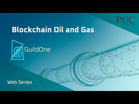 Blockchain Oil and Gas | Episode VI | GuildOne