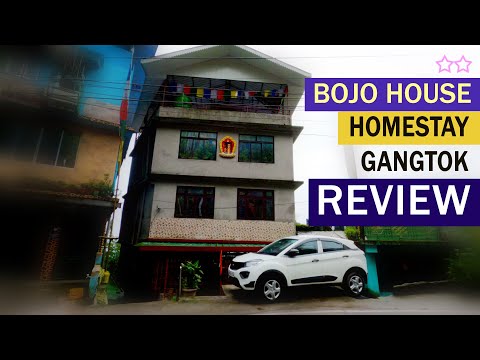 Bojo House Homestay Gangtok Review | Gangtok
