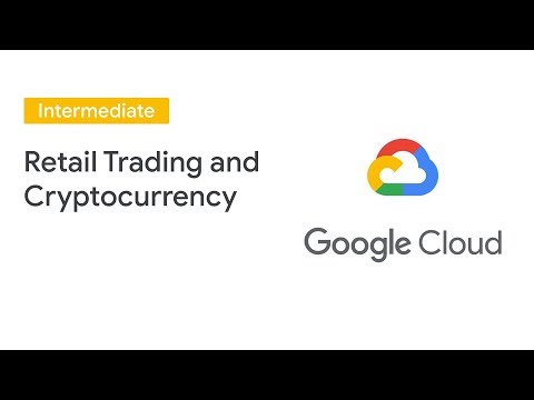 Bringing Retail Trading to 34 million Cryptocurrency Wallets (Cloud Next '19)