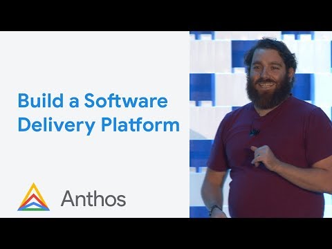 Build a Software Delivery Platform with Anthos