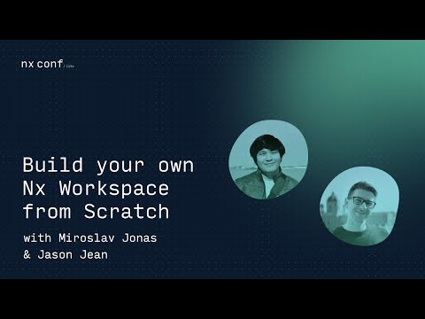 Build your own Nx Workspace from Scratch - Nx Conf Lite 2022