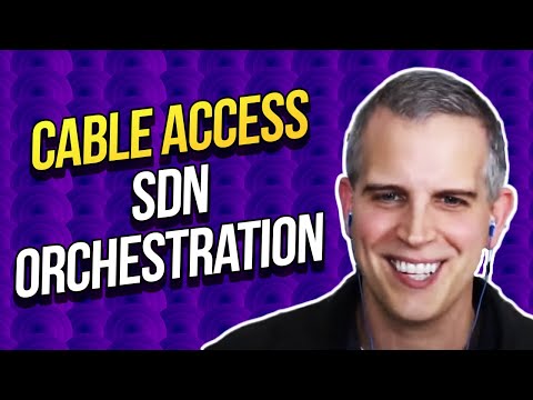 Cable Access SDN Orchestration