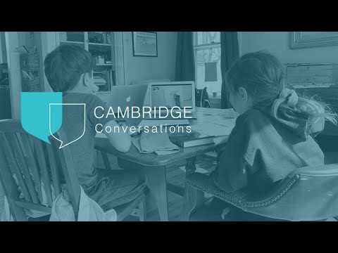 Cambridge Conversations: When is a school not a school? Education during the COVID crisis