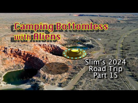 Camping Bottomless with Aliens: Slim's 2024 Roadtrip Part 15 - New Mexico