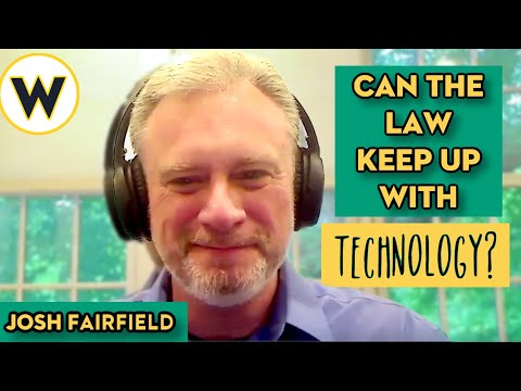 Can The Law Keep Up With Technology? | Josh Fairfield | Wondros Podcast Ep 170