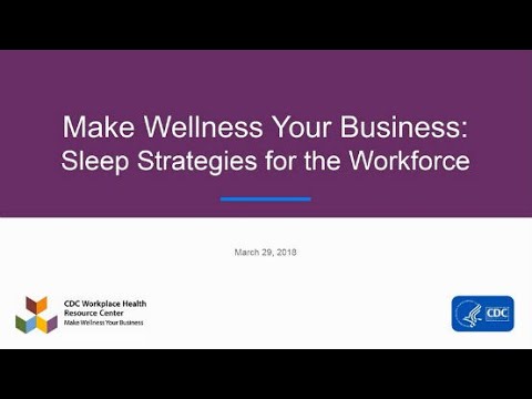 CDC WHRC: Make Wellness Your Business: Sleep Strategies for the Workforce