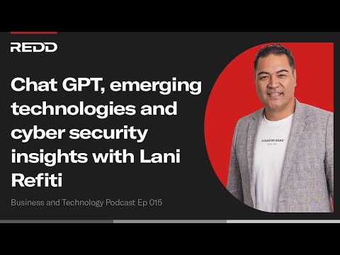 Chat GPT, emerging technologies and cyber security insights with Lani Refiti