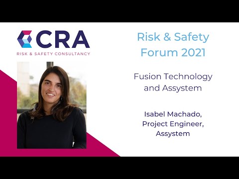 CRA Risk & Safety Forum 2021: 'Fusion Technology and Assystem'