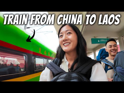 Crossing The Border From CHINA To LAOS By High-Speed Train  (Kunming To Luang Prabang)