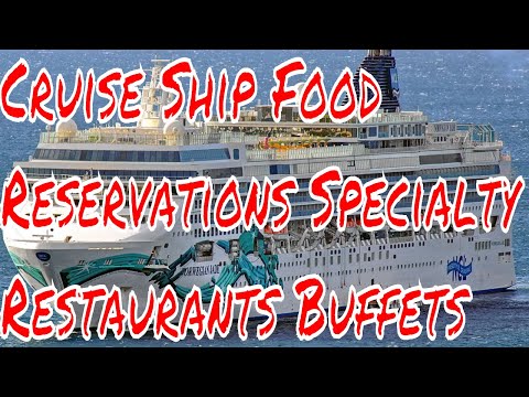 Cruise Ship Food Reservations Specialty Restaurants Buffets Which Way To Go?