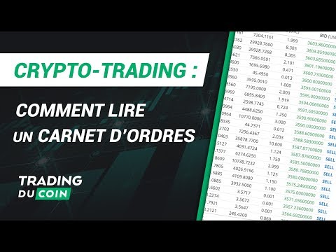 CRYPTO-TRADING : COMMENT LIRE UN CARNET D'ORDRES