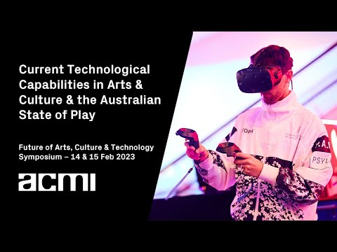 Current Technological Capabilities in Arts & Culture & the Australian State of Play | FACT23