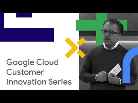 Customer Keynote: Google Cloud Customer Innovation Series - Tuesday (Cloud Next '18)