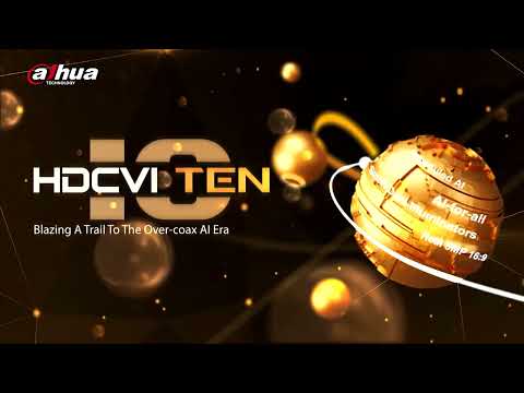 Dahua HDCVI TEN Year Anniversary Launch