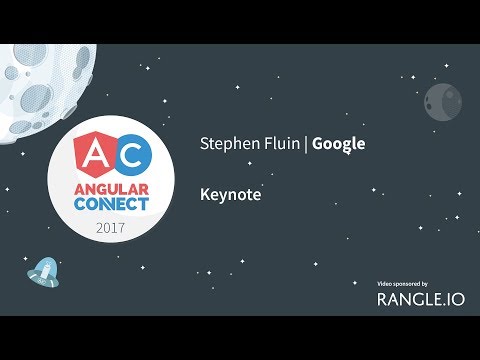Day 2 Keynote – Stephen Fluin – AngularConnect 2017