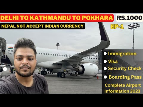 Delhi To Kathmandu To Pokhara || Full Information , Visa , Sim Card , Currency , Budget #EP-1