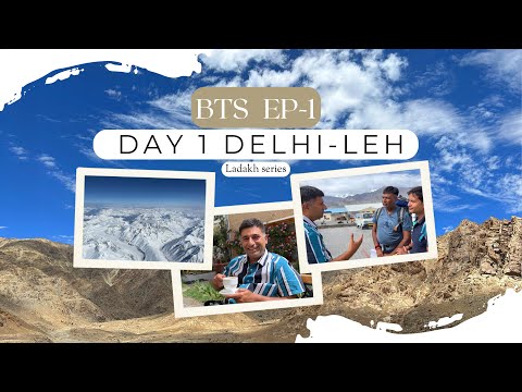 Delhi to Leh Ladakh BTS EP 1- Day1 - Acclimatise in leh, take it easy.