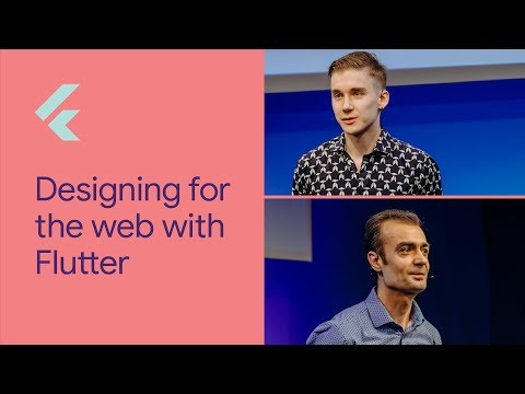 Designing for the Web with Flutter (Flutter Interact '19)