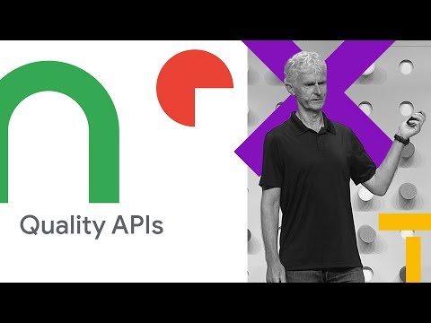 Designing Quality APIs (Cloud Next '18)