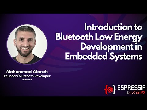 DevCon23 - Introduction to Bluetooth Low Energy Development in Embedded Systems