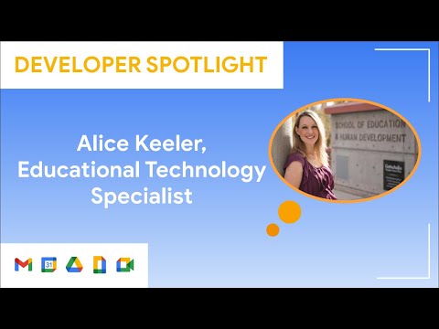 Developer Spotlight: Alice Keeler, Educational Technology Specialist