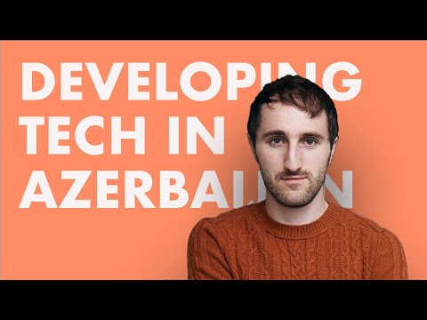 Developing tech industry in Azerbaijan - Tural Badirkhanli