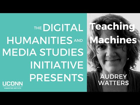 DHMS: Teaching Machines with Audrey Watters