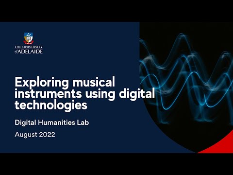 Digital Humanities Lab: Exploring musical instruments using digital technologies