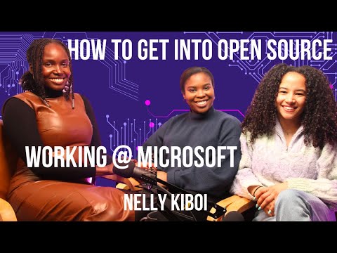 Discovering Open source,  working @Microsoft  + learning on the job: Nelly Kiboi - Part 1