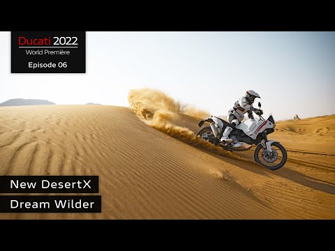 Ducati World Première 2022 Episode 6 | DesertX | Dream Wilder