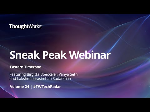 Eastern webinar - Technology Radar Vol. 24 Sneak Peek Webinar 1