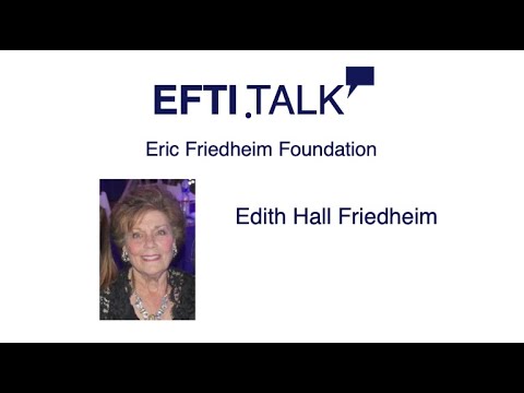 EFTI.Talk - Edith Hall Friedheim