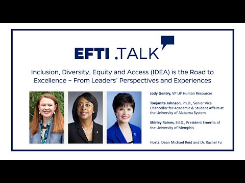 EFTI Talk: Inclusion, Diversity, Equity and Access (IDEA) is the Road to Excellence