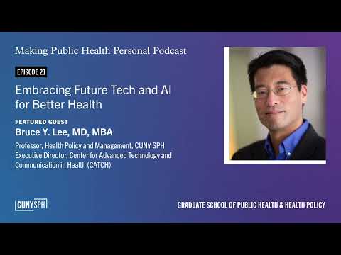 Embracing Future Tech and AI for Better Health | Making Public Health Personal Podcast Ep21