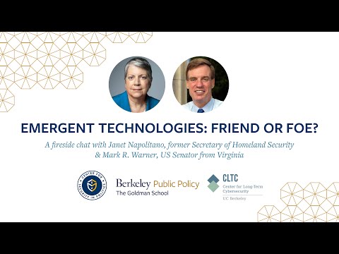 Emergent Technologies - Friend or Foe? A fireside chat: Janet Napolitano and Senator Mark Warner