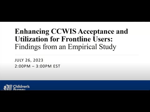 Enhancing CCWIS Acceptance and Utilization for Frontline User: Findings from an Empirical Study