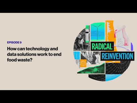 Ep9: How can technology and data solutions work to end food waste?