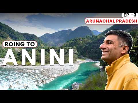 EP - 3 Roing to Anini | Dibang Valley | Arunachal Pradesh, Journey of 230 km though the forest.