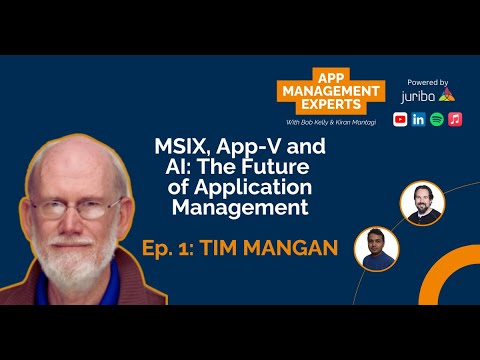 Ep. 01 - MSIX, App-V and AI: The Future of Application Management with Tim Mangan
