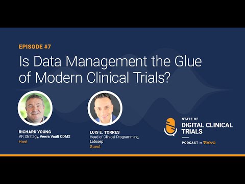 Episode 7: Is Data Management the Glue of Modern Clinical Trials?