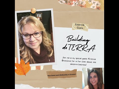 Essential Chats doTERRA Business: Kristina Branch