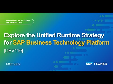 Explore the Unified Runtime Strategy for SAP Business Technology Platform | SAP TechEd in 2021