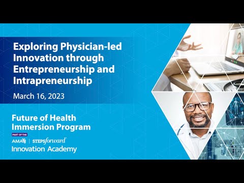 Exploring Physician-led Innovation through Entrepreneurship and Intrapreneurship