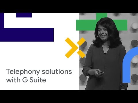 Exploring Telephony Solutions with G Suite (Cloud Next '18)