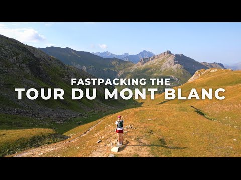 Fastpacking the Tour du Mont Blanc in 4 Nights