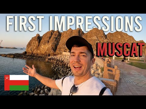 First Impressions of Muscat Oman 