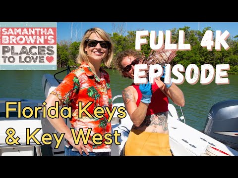 Florida Keys & Key West - Samantha Brown's Places to Love FULL 4K EPISODE