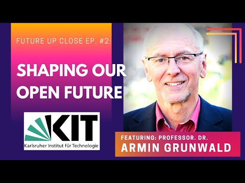 From Technology Assessment to Responsible Innovation | Armin Grunwald | Future Up Close | CforRI